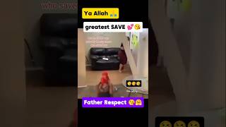 Ya Allah 🙏 Great Super Hero Father 💕😘 #allah #shortsvideo #respect