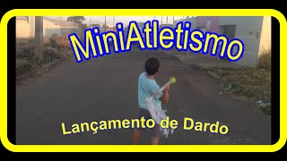 MiniAtletismo Lançamento de Dardo