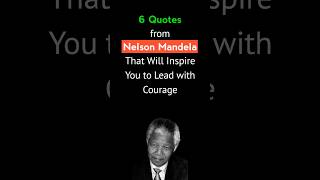 6 Nelson Mandela Quotes That Will Change Your Life | Powerful Leadership & Equality Wisdom