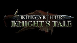 King Arthur: Knight's Tale Part 15 (So Many Mistakes were made)