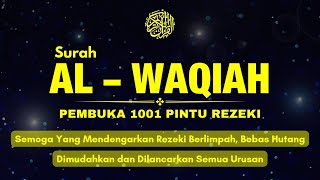 AMALAN HABIS SUBUH‼️PUTAR DENGARKAN DZIKIR PEMBUKA REZEKI SURAH AL-WAQIAH LANCAR URUSAN BEBAS HUTANG