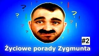 "Życiowe porady Zygmunta" #2 - Brak wódki,miłość na zabój, przybłęda