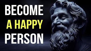 13 Things You Need to Know to Live a Happy Life | Stoicism