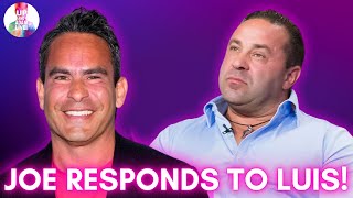 Joe Giudice Responds To Luis' Comments About His Daughters! #bravotv