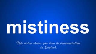 the correct pronunciation of mistonusk in English.