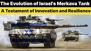 The Evolution of Israel's Merkava Tank: A Testament of Innovation and Resilience#MerkavaTank#israel