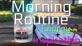 Morning Routine for Energy and Inspiration All Day!