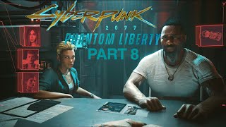 "The Plan"!-Cyberpunk 2077:Phantom Liberty-Gameplay Walkthrough Part 8