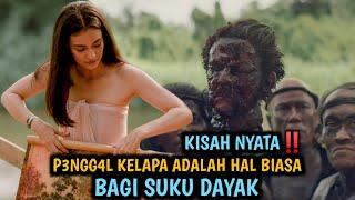 Kisah Nyata, Pesona Wanita Dayak dan Tradisi Potong Kelapa Yang Membuat Inggris Takut | Alur Film