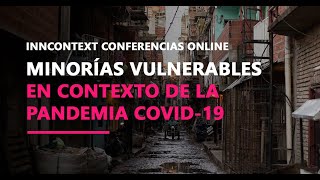 Conferencias Online #InnContext - Minorías vulnerables en contexto de la pandemia COVID-19