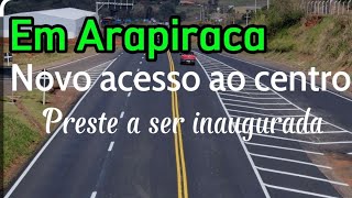 Novo acesso ao centro da cidade de Arapiraca-AL.