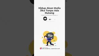 HIDUP AKAN MULIA JIKA TANPA HUTANG!