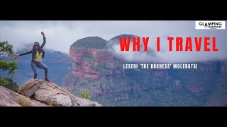 Why I Travel - Lesedi Molebatsi