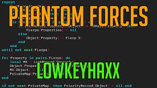 PHANTOM FORCES | HACK/SCRIPT | LOWKEYHAXX, FOR LEGIT EXPLOITERS