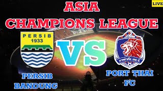 LIVE PERSIB BANDUNG VS PORT THAI FC - ASIAN CHAMPIONS LEAGUE!!! PERSIBDAY H-1