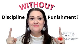 Can You Discipline Kids Without Punishments?