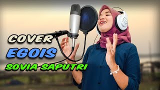 Egois - Lesti | Cover By Sovia Saputri