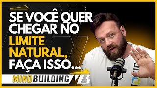 COMO ATINGIR O LIMITE NATURAL?  Dicas Para Naturais - Fabricio Pacholok