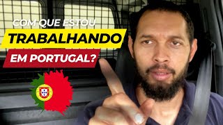 Em que estou trabalhando em Portugal?( Motorista de ligeiros)