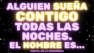 URGENTE: ALGUIEN SUEÑA CONTIGO TODAS LAS NOCHES. EL NOMBRE ES...🔥 Mensaje de los Ángeles