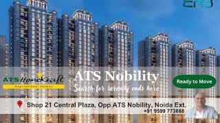 ATS Nobility, 3BHK, Ready to Move, Noida Extension, Ankur @ 9599773888