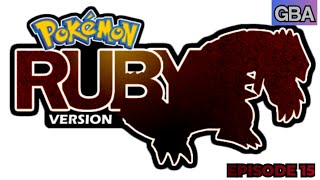 Pokemon Ruby Playthrough (EP15)