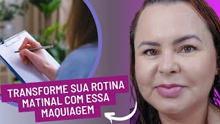 DESPERTE SUA BELEZA NATURAL: MAQUIAGEM EXPRESSA PARA BRILHAR NO TRABALHO