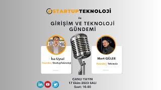 17 Ekim SALI / Girişim ve Teknoloji Gündemi Programı