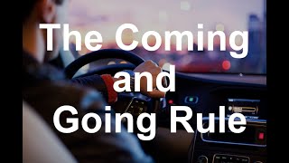 The Coming and Going Rule