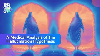 A Medical Analysis of the Hallucination Hypothesis | Fazale "Fuz" Rana & Dr. Joe Bergeron