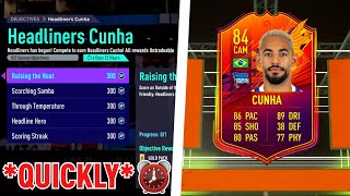 HOW TO COMPLETE HEADLINER CUNHA QUICKLY! - FIFA 21 Ultimate Team