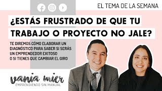 ¿Estás frustrado de que tu trabajo o proyecto no jale?