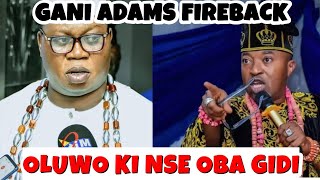 HA! OTI SELE, AARE GANI ADAMS FIRE BACK AT OBA OLUWO LORI BI OSE NBA ASA ILE YORUBA JE