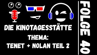 Tenet & Christopher Nolan - Teil 2 | Folge 40 - Die Kinotagesstätte