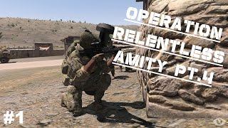 ARMA 3 - Op Relentless Amity Pt.4 [1]