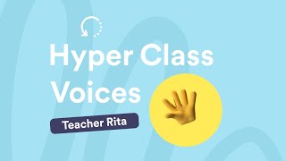 Hyper Class Voices Teacher Rita