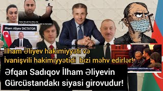 İvanşivili hakimiyyəti Əliyev rejiminin sifarişini icra edərək Əfqan Sadıqovu ölümə məhkum ediblər!