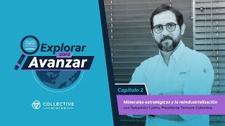 Episodio 2 - Minerales Estratégicos y la Reindustrialización