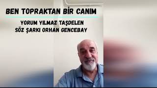 Yılmaz Taşdelen - Ben Topraktan Bir Canım (Söz Müzik Orhan Gencebay)