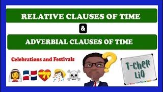 Interchange Book 2 – Unit 8 (Relatives Clauses of Time & Adverbial Clauses of Time)