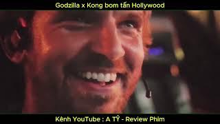 | No.18 | Godzilla x Kong bom tấn Hollywood | A TỶ - Review Phim