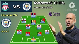 Liverpool vs Manchester City Line Up 4-2-3-1 With Ruben Dias Matchweek 13 Premier League 2024/2025