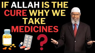 allah will heal you not the medicines |  allah cure all diseases | dr zakir naik english 2024