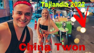 Czy Tajlandia jest znów zamknięta ?? CHINA TOWN w Bangkoku 2022