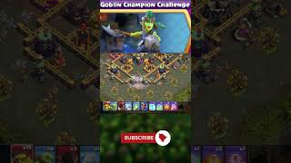 Goblin Champion Challenge #coc #clashofclans