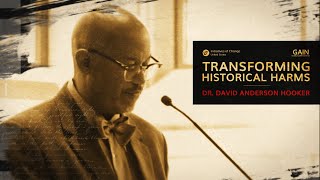 Transforming Historical Harms - Promo | Dr. David Anderson Hooker | IofC GAIN