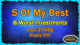 5 Of My Best & Worse Investments | Wow Classic