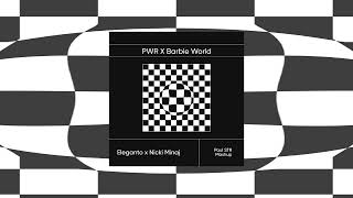 Eleganto x Barbie Girl - PWR X Barbie World (Paul STR Mashup)