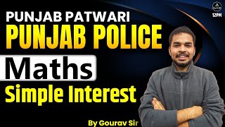 PUNJAB PATWARI PUNJAB POLICE | Maths | Simple Interest | Gourav Sir | RG