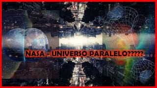 NASA CONFIRMA UNIVERSO PARALELO 2020 ?????- SERA CIERTO